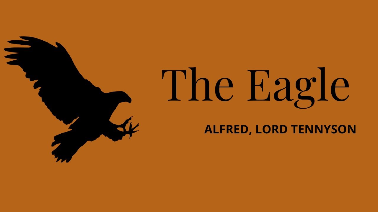 The Eagle (A Fragment) 🦅 Alfred Lord Tennyson Powerful Rousing