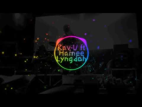 Rav-U ft Hamee Lyngdoh - Jngai Na Nga (Extended mix)