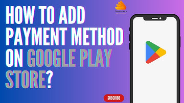 How to Add Payment Method on Google Play store?