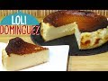 FAMOSÍSIMA Tarta de queso La Viña (San Sebastián CheeseCake). Loli Domínguez