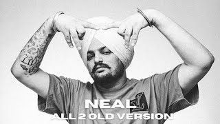 NEAL ALL 2 OLD VERSION BY SIDHU MOOSEWALA | MXRCI | YOUNG STAR POP BOY