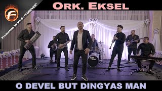 ork. Eksel - O DEVEL BUT DINGYAS MAN