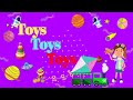 Toy Song For Kids My Favourite Toys Nursery Rhymes For Children 
