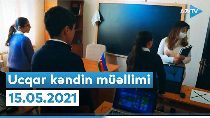 Ucqar kəndin müəllimi - 15.05.2021