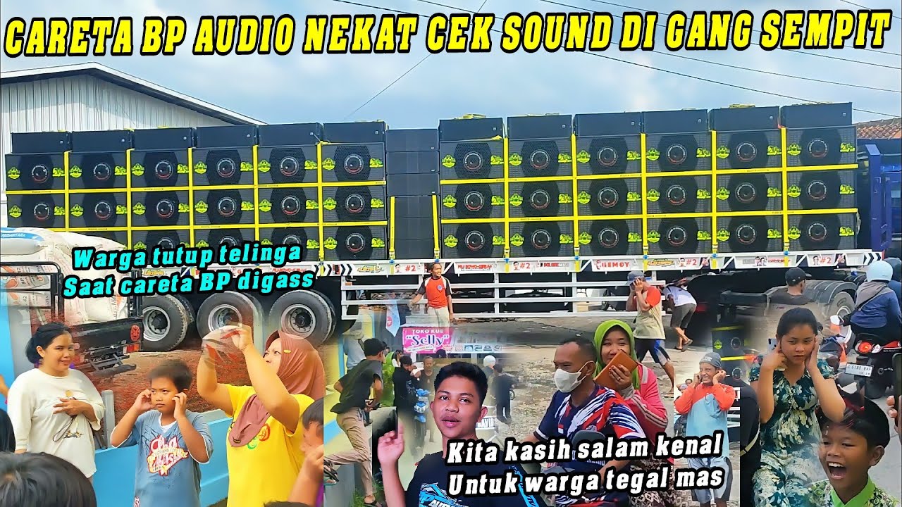 NEKAT CEK SOUND DI GANG SEMPIT CARETA BP AUDIO BIKIN WARGA TUTUP TELINGA