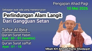 Al-Ibriz Commentary on Quran Surah Yasin Verses 80 - 83 | MBAH KH A HARIS SHODAQOH | ali bin ali ...