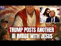 Trump Shares Another AI Image Of Jesus Embracing Him Days After Backlash