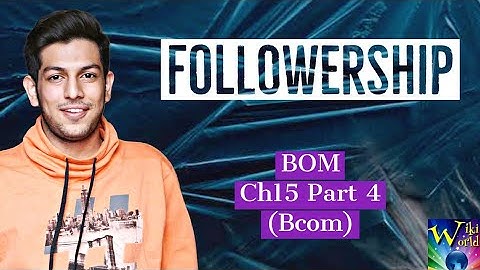 Followership || BOM Chapter 15, Part 4 [Bcom]