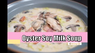 Oyster and Cabbage Soup~Soy Milk~(diet soup dietsoup healthy soup low carb weight loss soup keto)