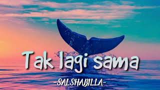 SALSHABILLA - Tak Lagi Sama