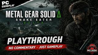 Metal Gear Solid Delta (MGS3 Remake PC) - Playthrough Part 4 (Any %)