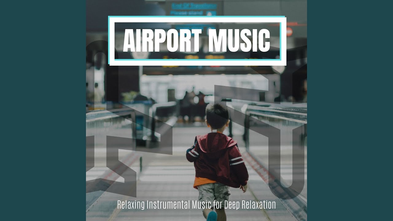 Airport Music YouTube