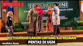 🎭 KETHOPRAK — THE TALE OF STAR-CROSSED LOVE | PERFORMANCE AT UGM Episode 2