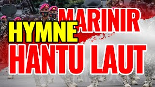 HYMNE "HANTU LAUT" MARINIR ANGKATAN LAUT  | PASUKAN KHUSUS TNI