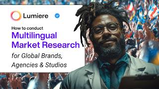 Multilingual Market Research for Global Brands, Agencies &amp; Studios