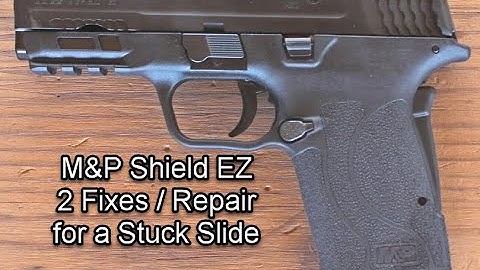 M&P Shield EZ Slide Stuck 2 Fixes