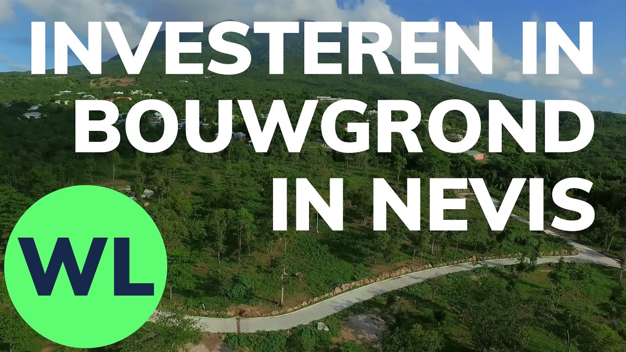 Investeren in bouwgrond in Nevis: Grond kopen als belegging - YouTube