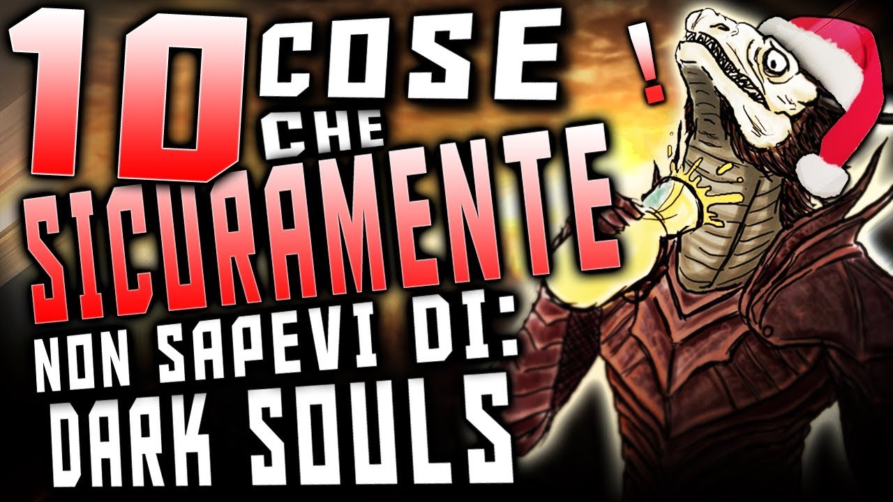 10 Cose che SICURAMENTE Non Sapevi Di: Dark Souls