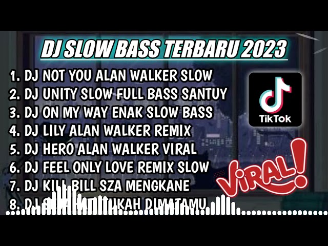 DJ SLOW FULL BASS TERBARU 2023 || DJ NOT YOU ALAN WALKER ♫ REMIX FULL ALBUM TERBARU 2023 class=