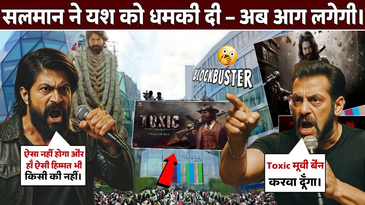 Salman Khan ne Yash ko khule aam dhamki de daali | Toxic movie trailer | Toxic movie update | Yash 
