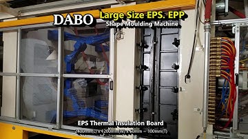 003  Dabo EPS  EPP Machine (Large Size Shape Molding)