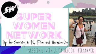 SUPER WOMEN SESSIONS: LI-DA KRUGER DOCUMENTARY FILMMAKER Information