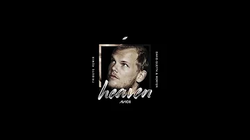 Avicii - Heaven (David Guetta & MORTEN Tribute Remix)