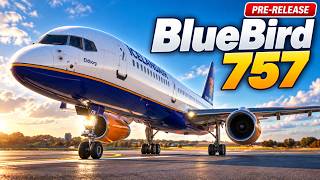 I Flew the BlueBird 757 Before Release… Worth the Wait