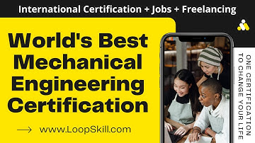 Online Mechanical Engineering Certification | Best International Mechanical Certification #LoopSkill