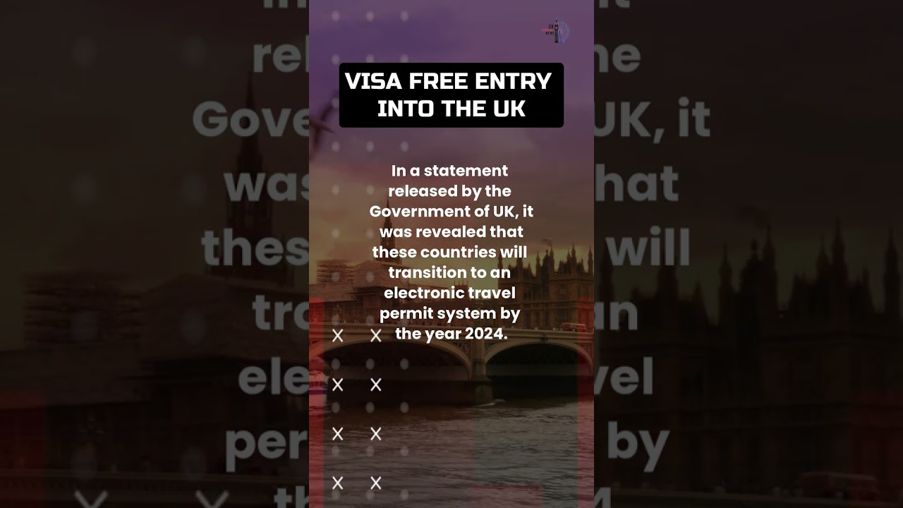 UK Free Entry Visa | New Announcement by UK Government 2024 