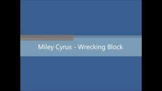 Miley Cyrus-Wrecking Block