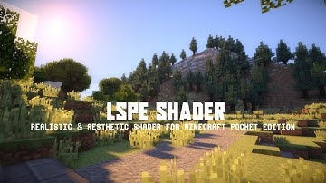 Top 1 Shader MCPE 1.18+ | LSPE Shader - Shader realistic & aesthetic | no lag Support Ram 2GB - 8GB