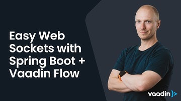 How to Use Web Sockets with Spring Boot and Vaadin Flow: A Quick 2-Minute Tutorial