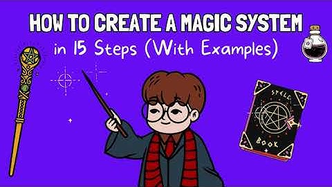 How to Create a Magic System in 15 Steps (With Examples) ✨