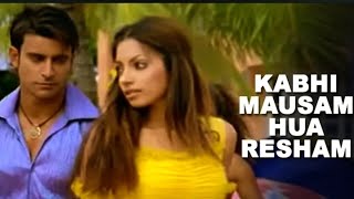 Kabhi Mausam Hua Resham | Tere Bina | Abhijit Bhattacharya 