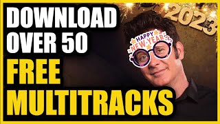 HAPPY NEW YEAR! Download over 50 FREE Multitracks