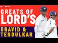 Two of India's Greatest | Rahul Dravid and Sachin Tendulkar | Lord's