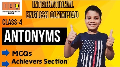 IEO- International English Olympiad |Chapter-3 Antonyms | Class-4 | English Practice Questions |
