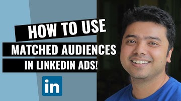 Learn How To Use Matched Audiences In Linkedin Ads | Digital Seekho