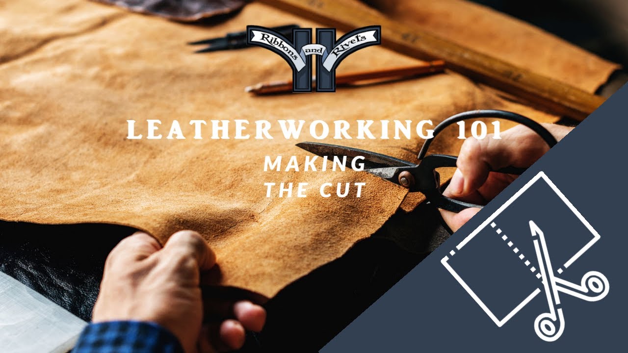 Leatherworking 101: Making the Cut 