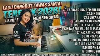 Dangdut Lawas Santal Terbaik 2026 Bikin Nagih  Membengkas nonstop Playlist