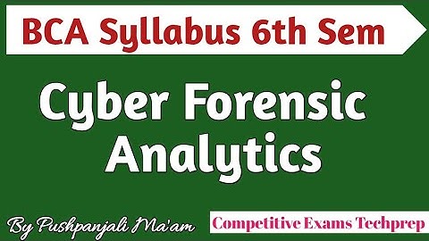 Cyber Forensic Analytics Syllabus in Hindi || BCA || 6th Semester 