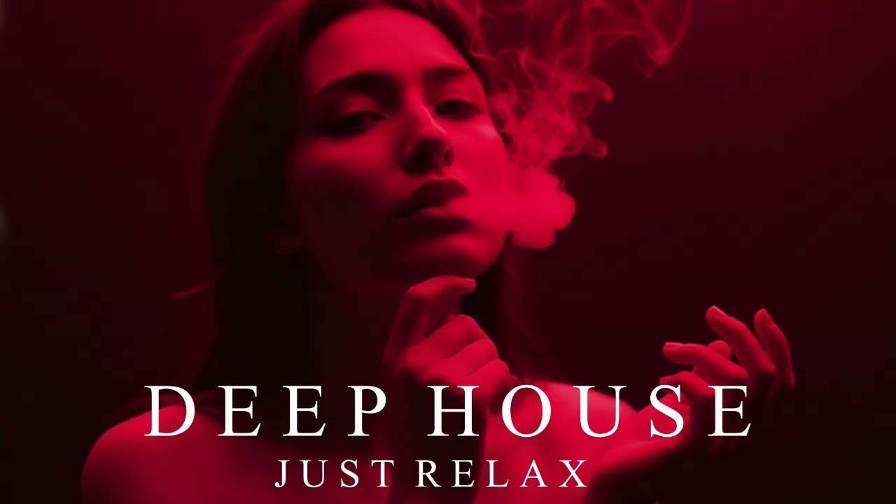 Smoke Mood - Just Relax | Chill House & Deep House Mix 🎧 Chill / Night Shift Mood / Stress Relief