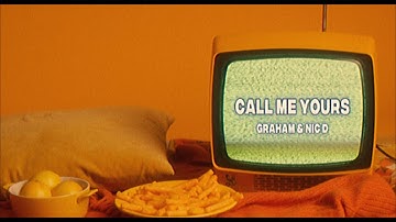 Thumbnail of GRAHAM & Nic D - Call Me Yours (Official Lyric Video)