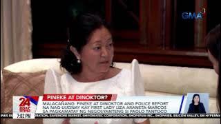 Malacañang - Pineke at dinoktor ang police report na nag-uugnay kay First Lady Liza... | 24 Oras