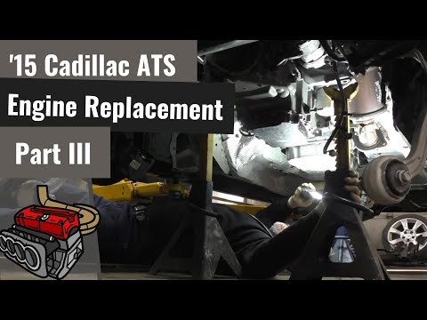 Cadillac ATS 2.5 Luxury: Engine Replacement – Part III