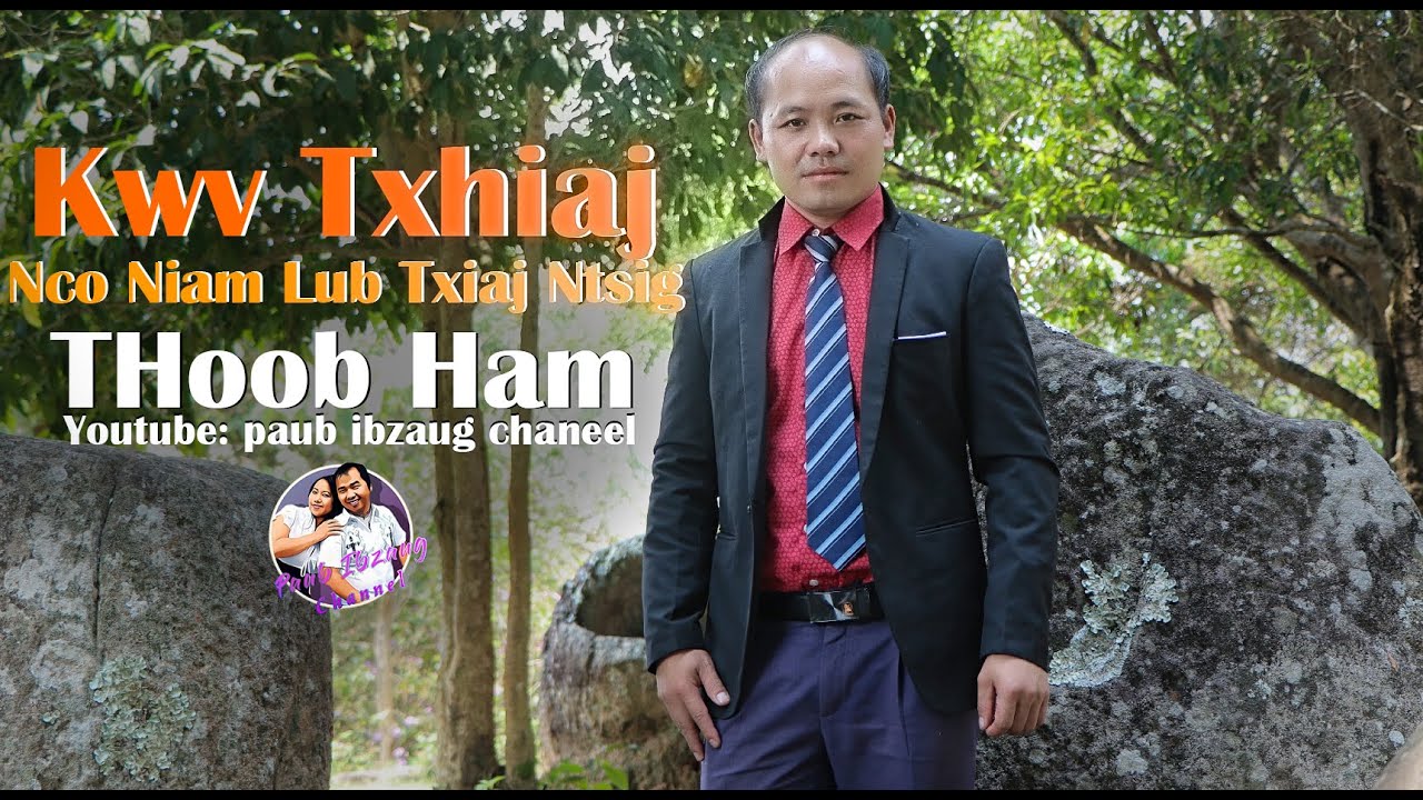 KWV TXHIAJ: Thoob Ham: Nco Niam Lub Txhiaj Ntsig - 4/3/22