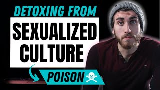 Detoxing from Sexualized Culture