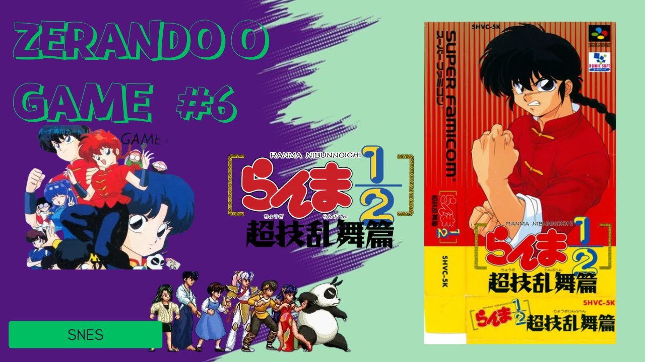 Zerando o game RANMA 1/2 - CHOUGI RANBU HEN  (SNES)
