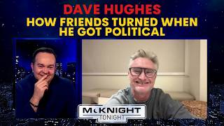 Dave Hughes: It's Funny How Things Become An Issue When You Get Politically Outspoken